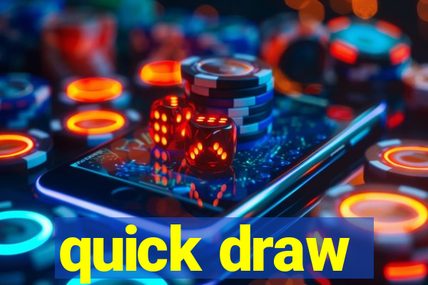quick draw